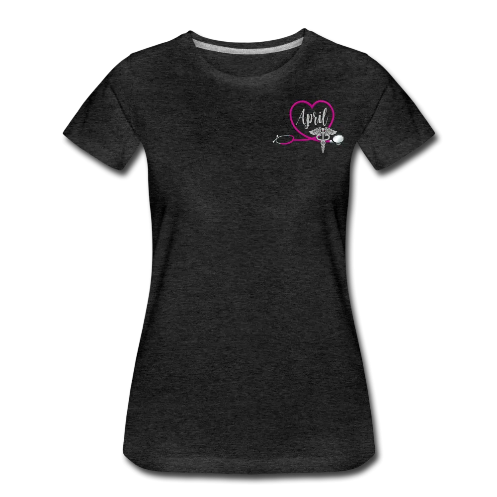 April Emergency Nurse Women’s Premium T-Shirt