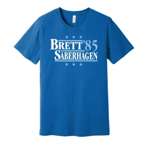 Brett & Saberhagen '85 - Kansas City Legends Political Campaign Parody T-Shirt - Hyper Than Hype Shirts