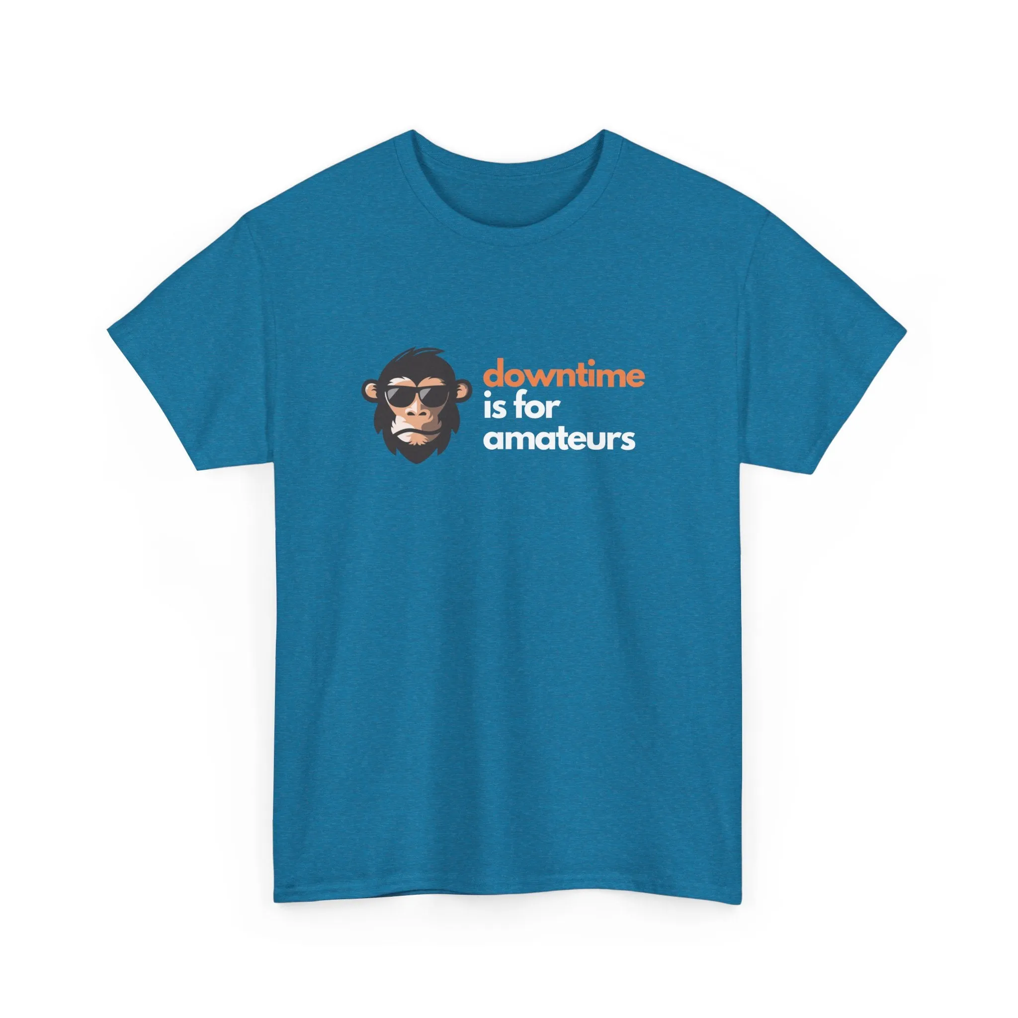Downtime is for Amateurs T-shirt | Unisex
