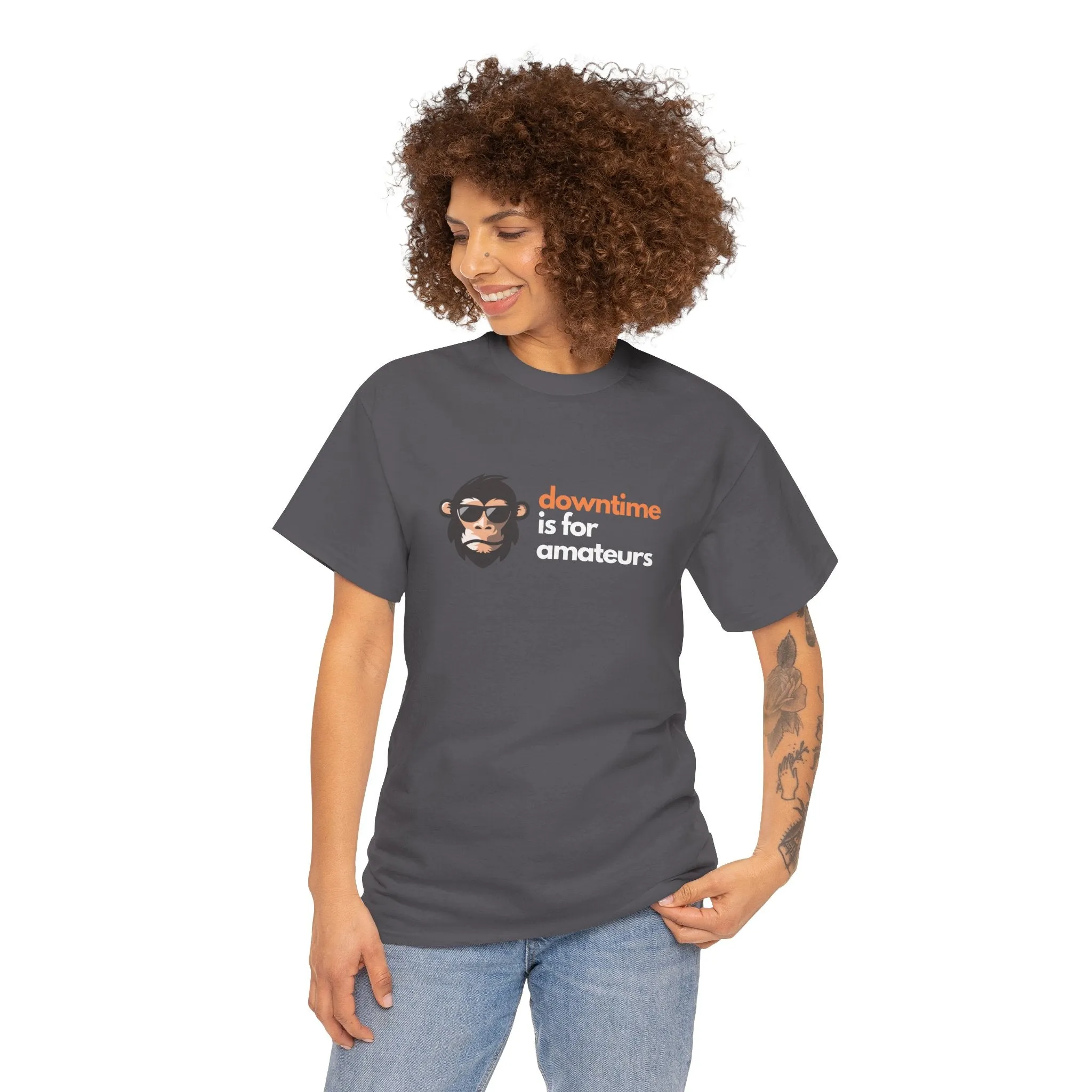 Downtime is for Amateurs T-shirt | Unisex
