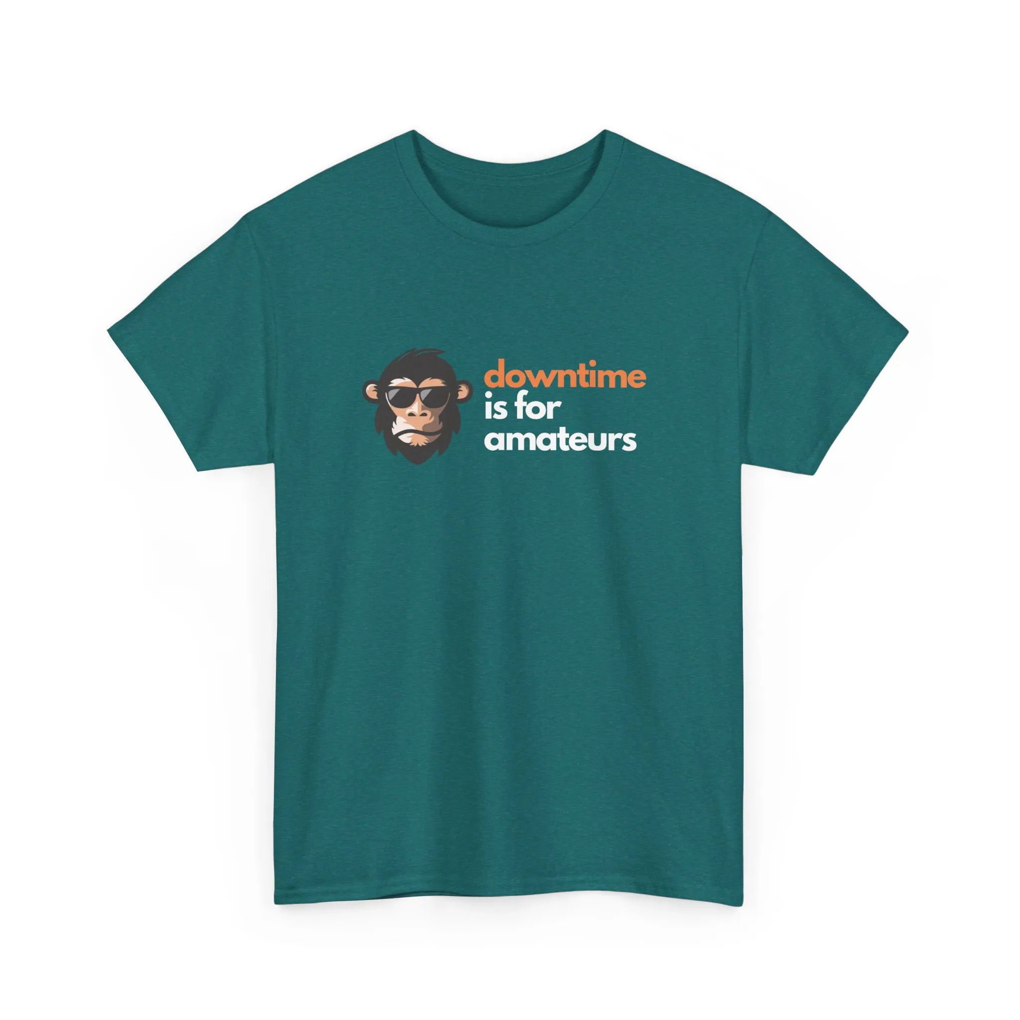 Downtime is for Amateurs T-shirt | Unisex