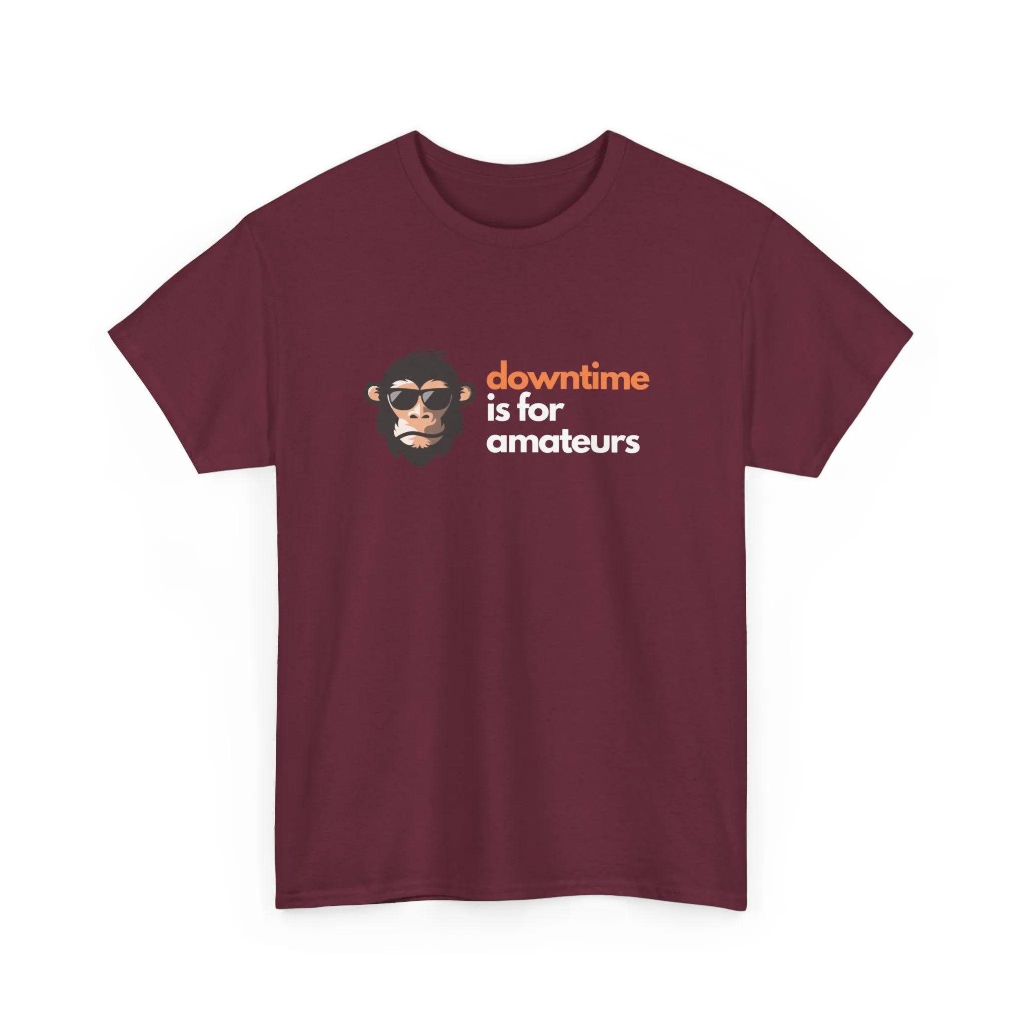 Downtime is for Amateurs T-shirt | Unisex