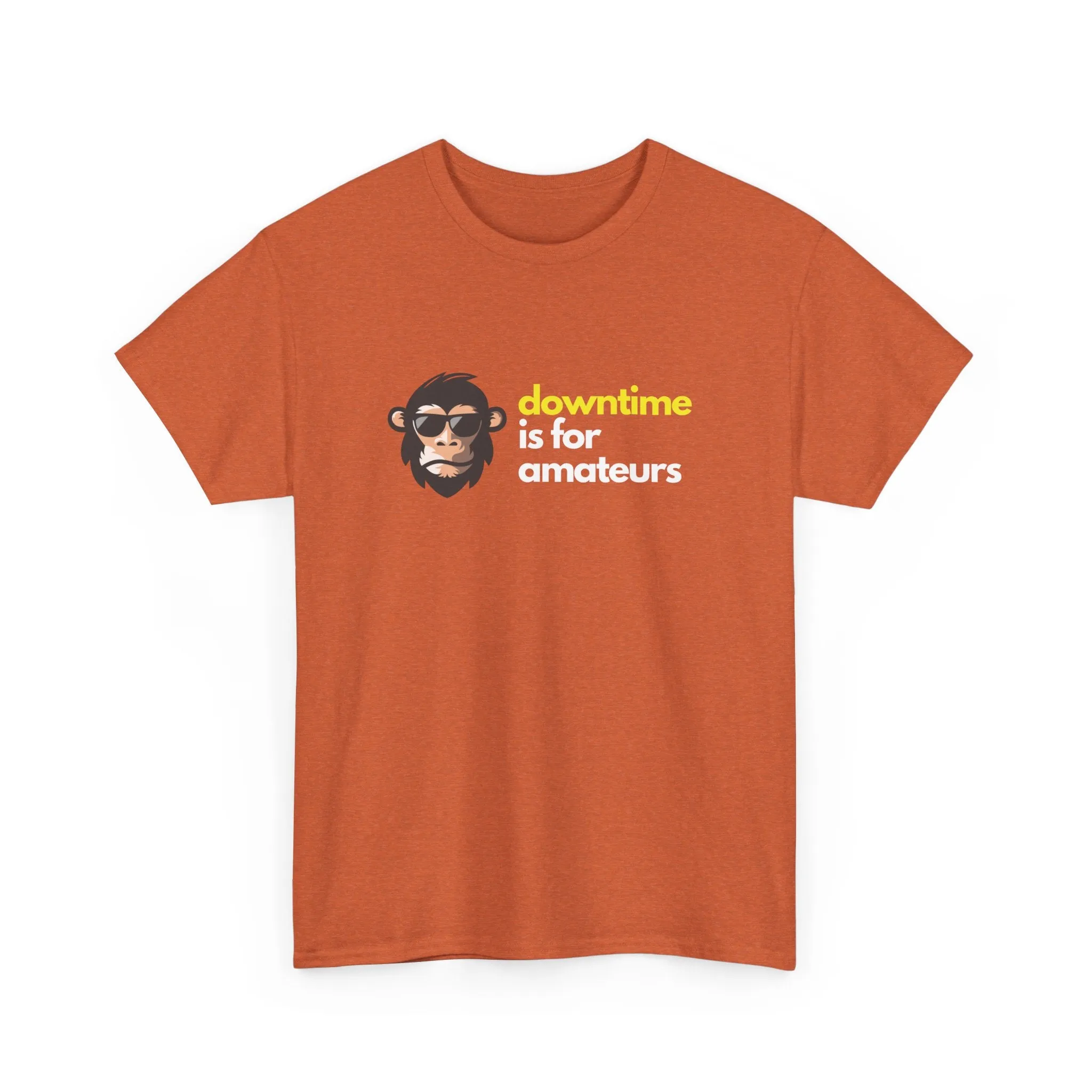 Downtime is for Amateurs T-shirt | Unisex