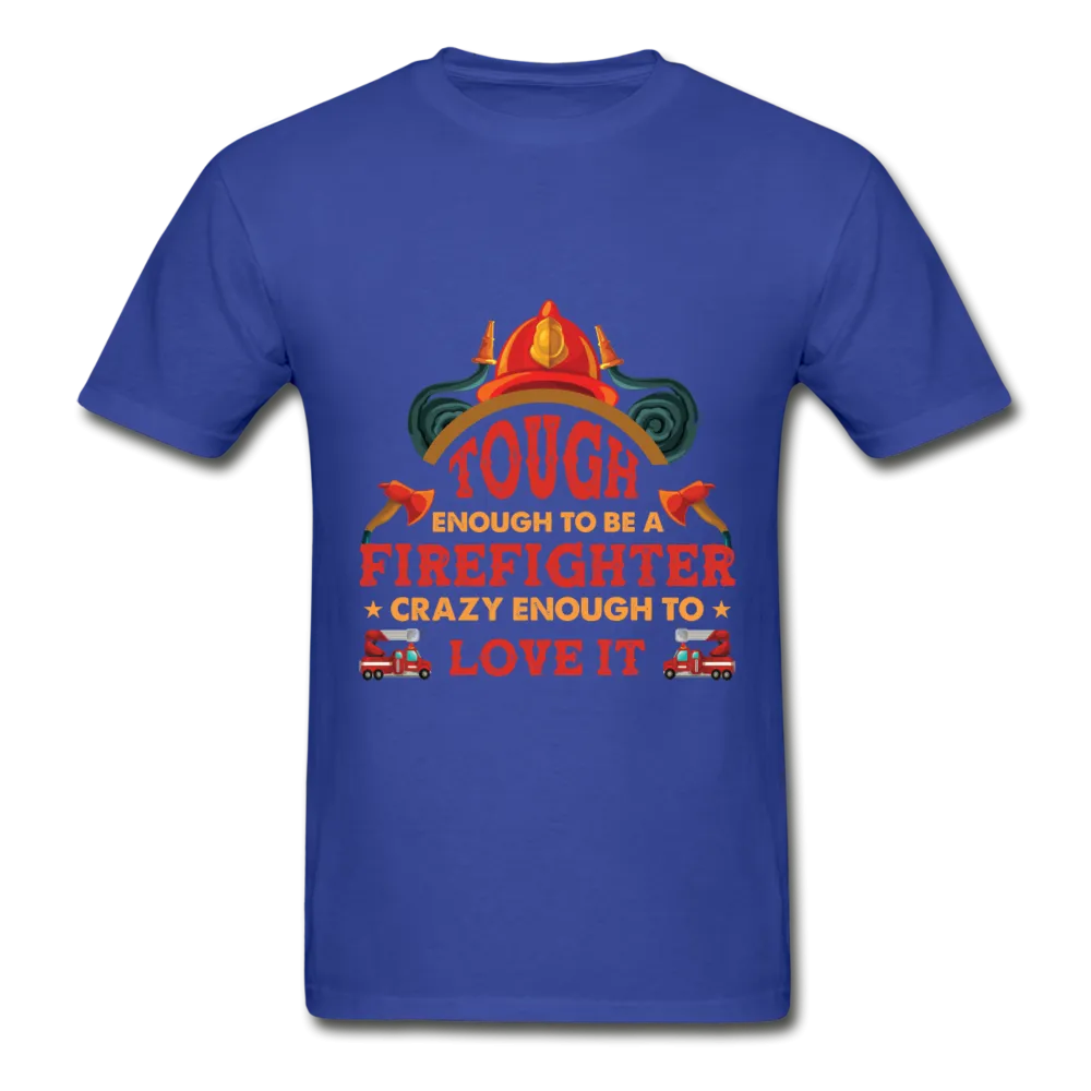 Firefighter Tough Enough T-Shirt