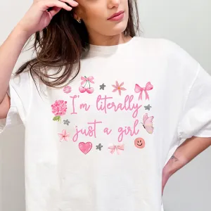 Literally Just A Girl Short Sleeve T-Shirt
