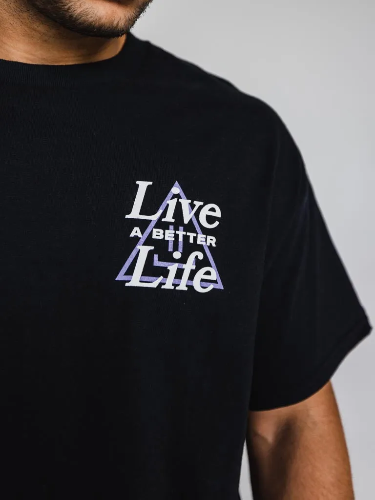 Live A Better Life Tee - Black