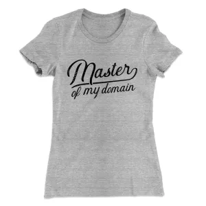 Master of my Domain Women's T-Shirt