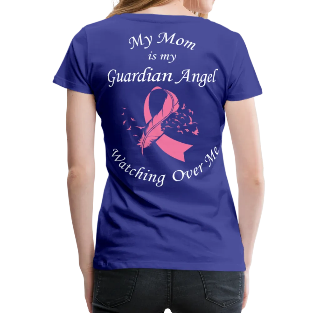 Mom Guardian Angel - Loss Breast Cancer Women’s Premium T-Shirt