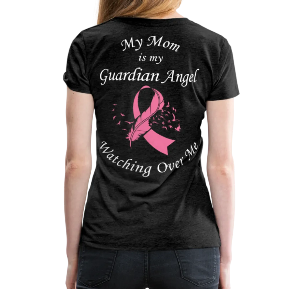 Mom Guardian Angel - Loss Breast Cancer Women’s Premium T-Shirt