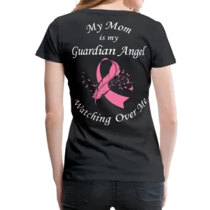 Mom Guardian Angel - Loss Breast Cancer Women’s Premium T-Shirt