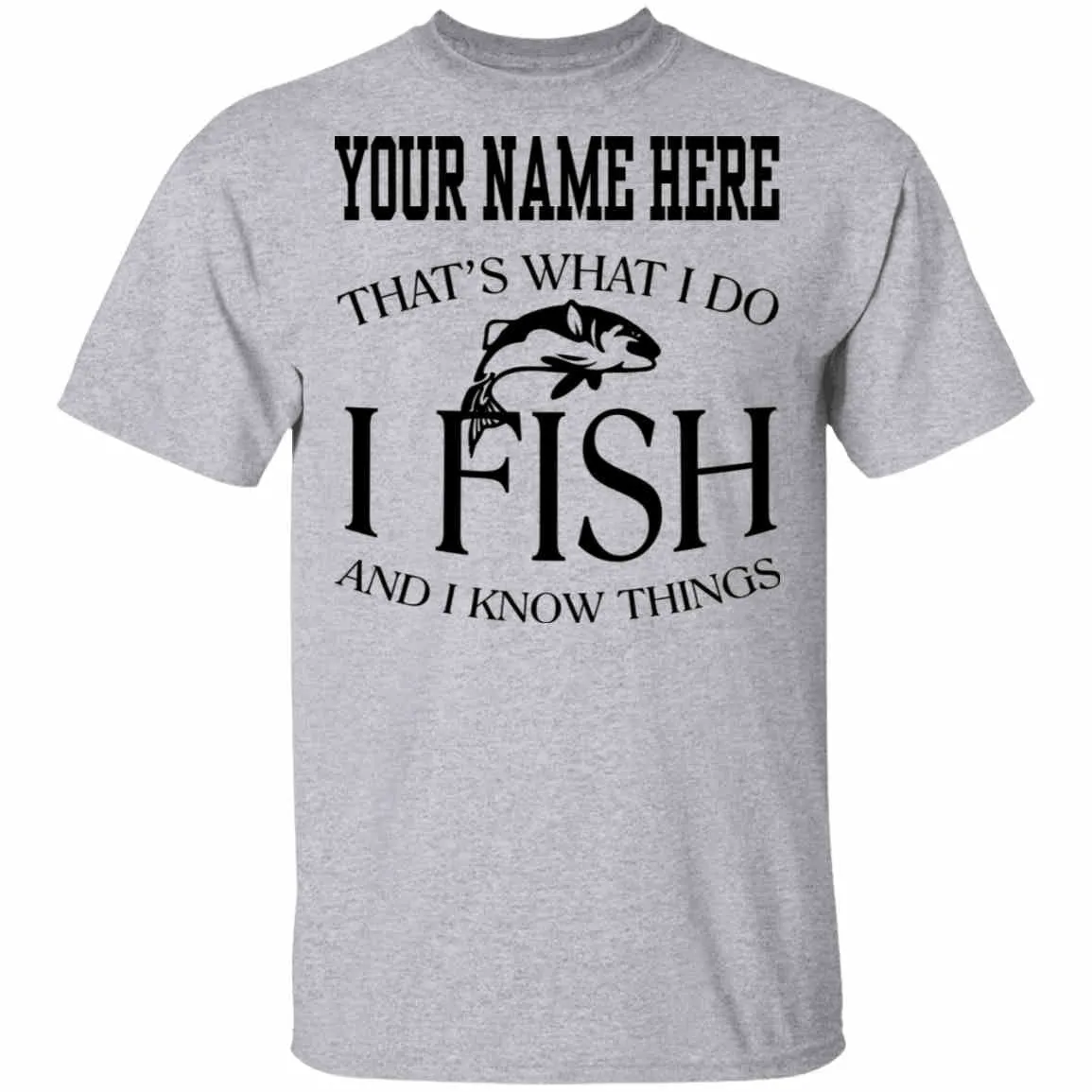 Personalized That's What I Do b T-Shirt