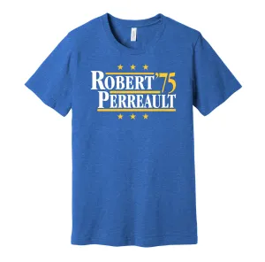 Robert & Perreault '75 - Buffalo Hockey Legends Political Campaign Parody T-Shirt - Hyper Than Hype Shirts