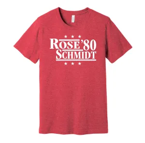 Rose & Schmidt '80 - Philadelphia Baseball Legends Political Campaign Parody T-Shirt - Hyper Than Hype Shirts