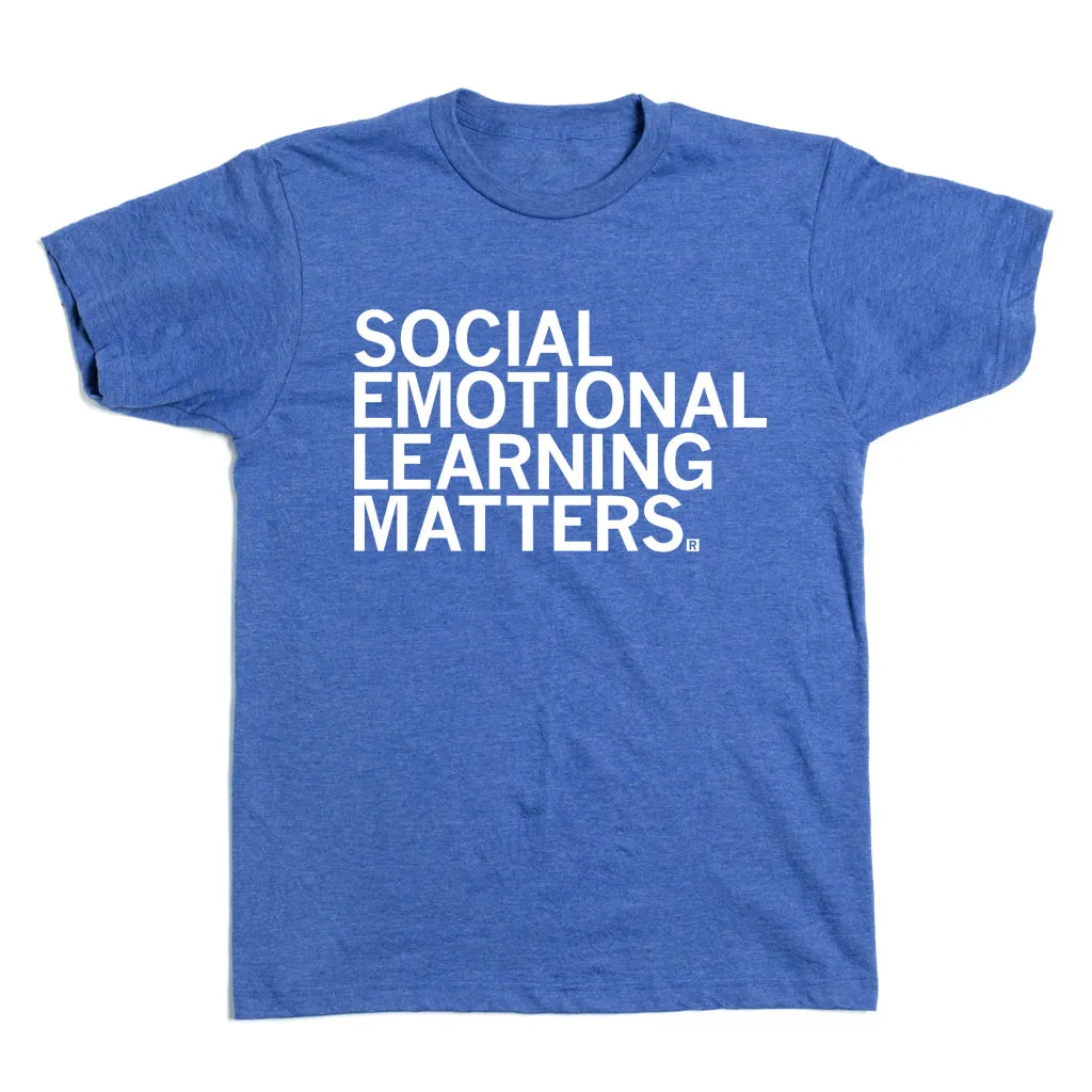Social Emotional Learning Matters
