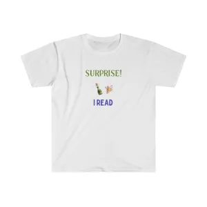 Surprise I Read Shirt. Are You Surprised?