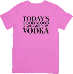 Today's Day is Sponsored by Vodka T- shirt