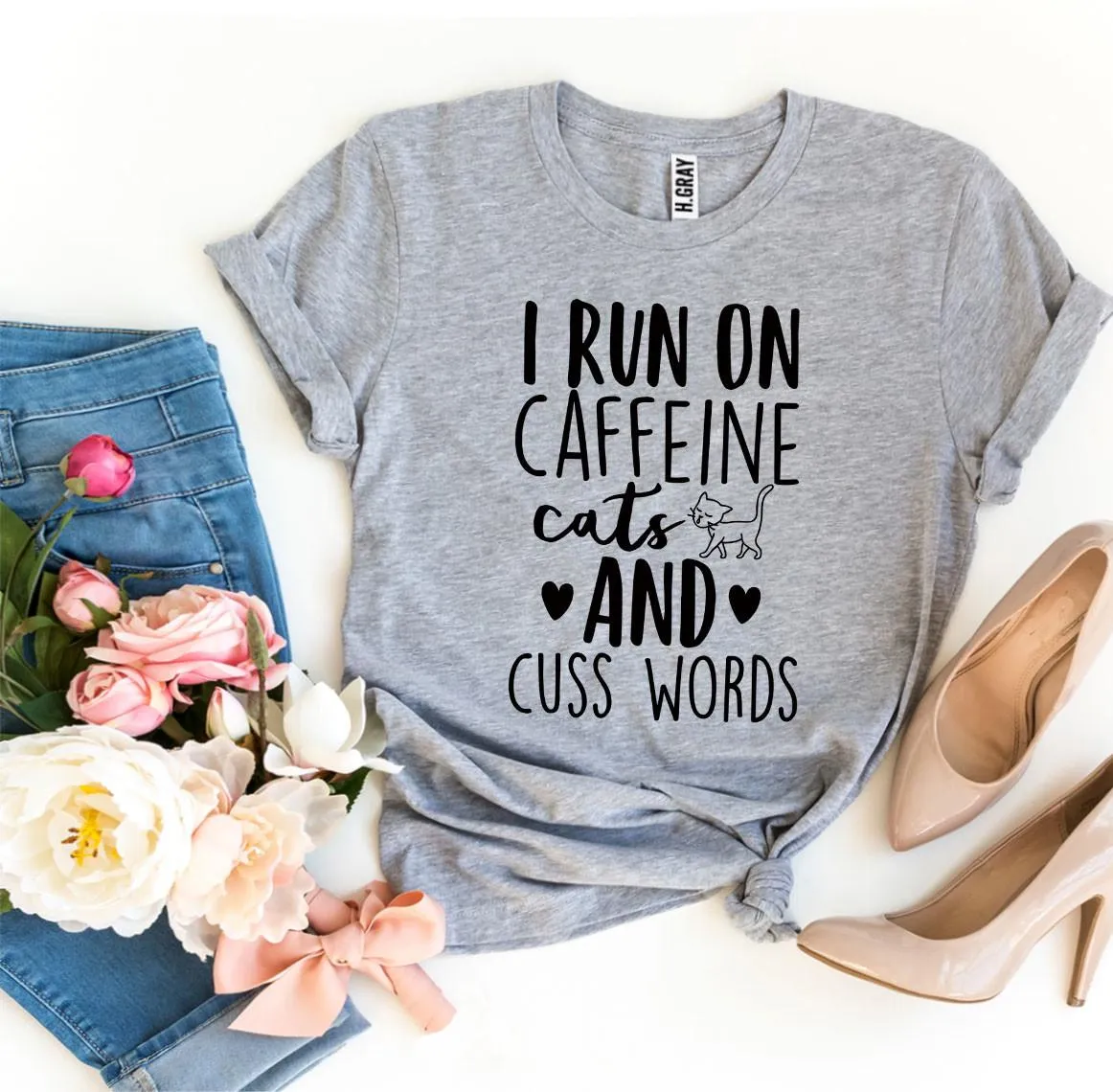Women's I Run On Caffeine Cats And Cuss Words T-shirt